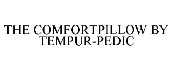 THE COMFORTPILLOW BY TEMPUR-PEDIC