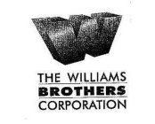 W THE WILLIAMS BROTHERS CORPORATION