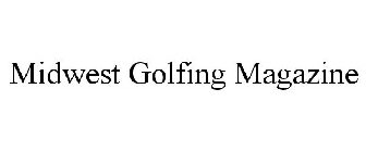 MIDWEST GOLFING MAGAZINE