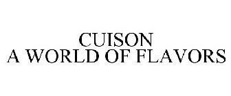 CUISON A WORLD OF FLAVORS