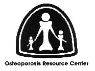 OSTEOPOROSIS RESOURCE CENTER