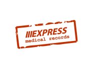 EXPRESS MEDICAL RECORDS