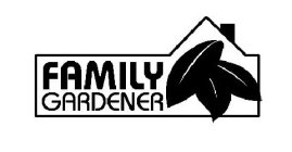 FAMILY GARDENER