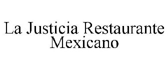 LA JUSTICIA RESTAURANTE MEXICANO