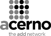 ACERNO THE ADD NETWORK