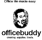OFFICEBUDDY OFFICE LIFE MADE EASY CLEANING. SUPPLIES. TREATS.