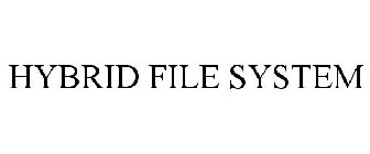 HYBRID FILE SYSTEM