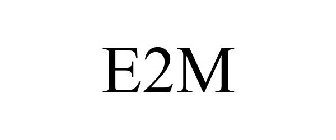 E2M