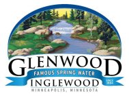 GLENWOOD INGLEWOOD FAMOUS SPRING WATER MINNEAPOLIS, MINNESOTA SINCE 1884