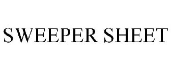 SWEEPER SHEET