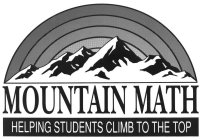 MOUNTAIN MATH HELPING STUDENTS CLIMB TO THE TOP