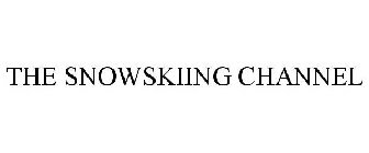 THE SNOWSKIING CHANNEL