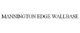 MANNINGTON EDGE WALLBASE