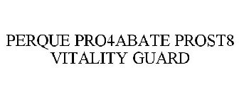 PERQUE PRO4ABATE PROST8 VITALITY GUARD