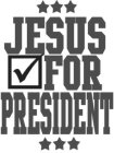 JESUS FOR PRESIDENT