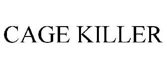 CAGE KILLER