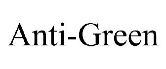 ANTI-GREEN