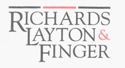 RICHARDS LAYTON & FINGER