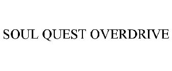 SOUL QUEST OVERDRIVE