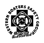 WESTERN BOATERS SAFETY GROUP SAFETY YOU CAN BOAT ON!