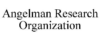 ANGELMAN RESEARCH ORGANIZATION