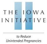 THE IOWA INITIATIVE TO REDUCE UNINTENDED PREGNANCIES