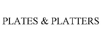 PLATES & PLATTERS