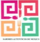 SABORES AUTENTICOS DE MEXICO