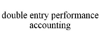 DOUBLE ENTRY PERFORMANCE ACCOUNTING