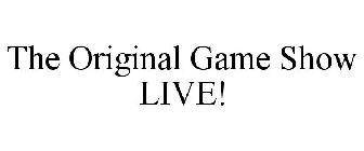 THE ORIGINAL GAME SHOW LIVE!