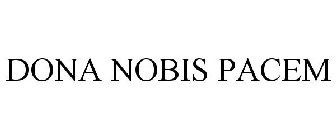 DONA NOBIS PACEM