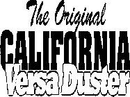 THE ORIGINAL CALIFORNIA VERSA DUSTER