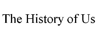 THE HISTORY OF US
