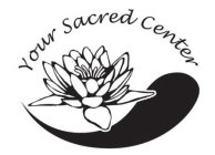 YOUR SACRED CENTER