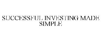 SUCCESSFUL INVESTING MADE SIMPLE