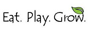 EAT. PLAY. GROW.