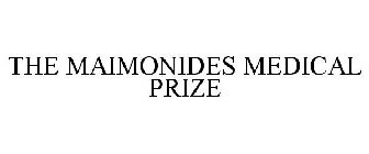 THE MAIMONIDES MEDICAL PRIZE