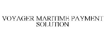 VOYAGER MARITIME PAYMENT SOLUTION