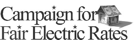 CAMPAIGN FOR FAIR ELECTRIC RATES