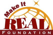 MAKE IT REAL FOUNDATION