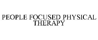 PEOPLE FOCUSED PHYSICAL THERAPY