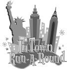 IN TOWN RUN-A-ROUND