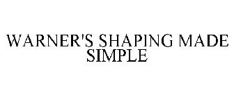 WARNER'S SHAPING MADE SIMPLE