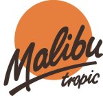 MALIBU TROPIC