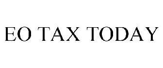 EO TAX TODAY
