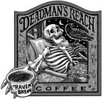 DEADMAN'S REACH RAVEN'S BREW HIGH SPEED BLEND COFFEE BARANOF ISLAND