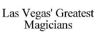 LAS VEGAS' GREATEST MAGICIANS