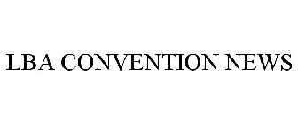LBA CONVENTION NEWS
