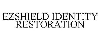 EZSHIELD IDENTITY RESTORATION