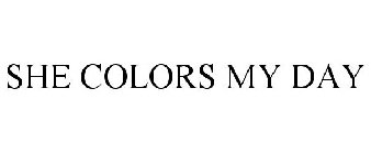 SHE COLORS MY DAY